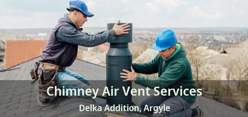 Chimney Air Vent Services Delka Addition, Argyle - TX