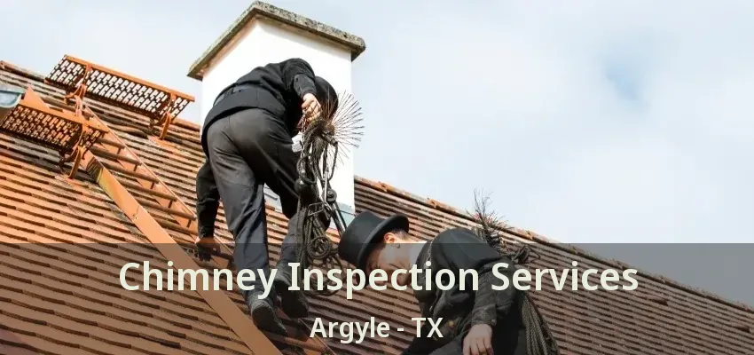 Chimney Inspection Services Argyle - TX