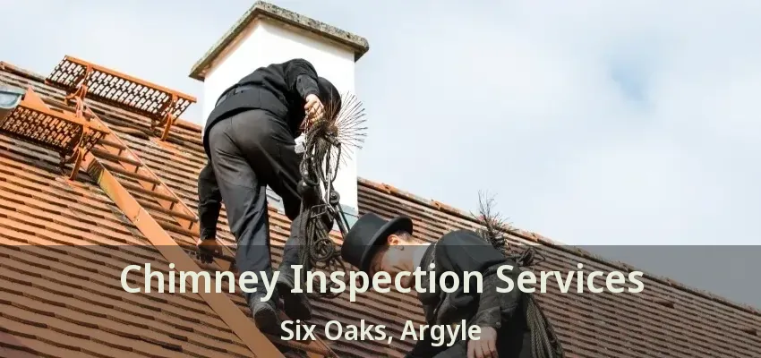 Chimney Inspection Services Six Oaks, Argyle - TX