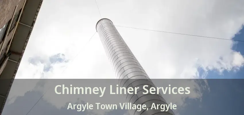 Chimney Liner Services Argyle Town Village, Argyle - TX