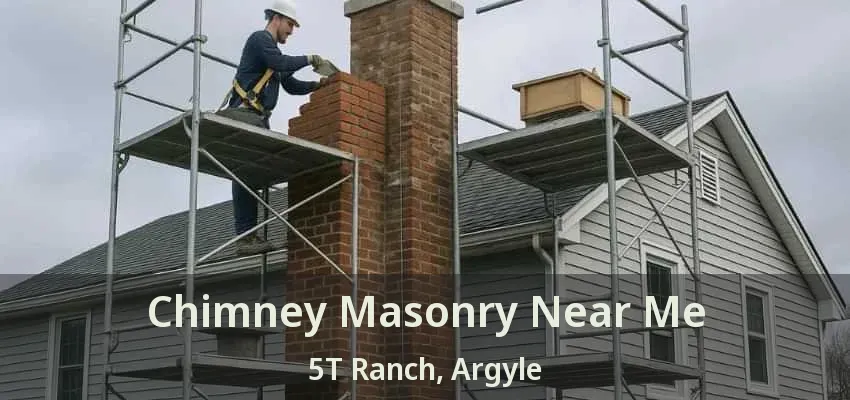 Chimney Masonry Near Me 5T Ranch, Argyle - TX