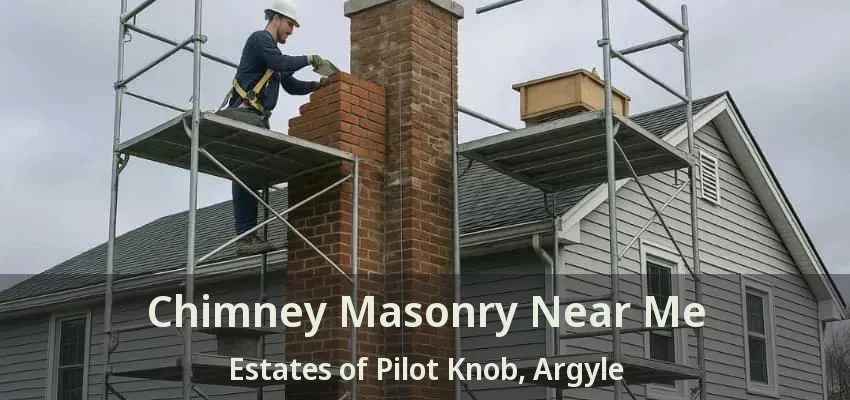 Chimney Masonry Near Me Estates of Pilot Knob, Argyle - TX