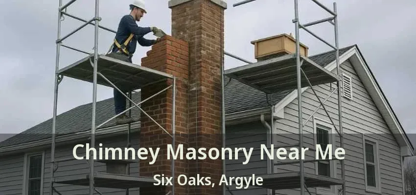 Chimney Masonry Near Me Six Oaks, Argyle - TX