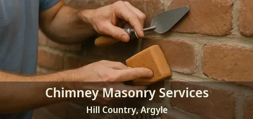 Chimney Masonry Services Hill Country, Argyle - TX