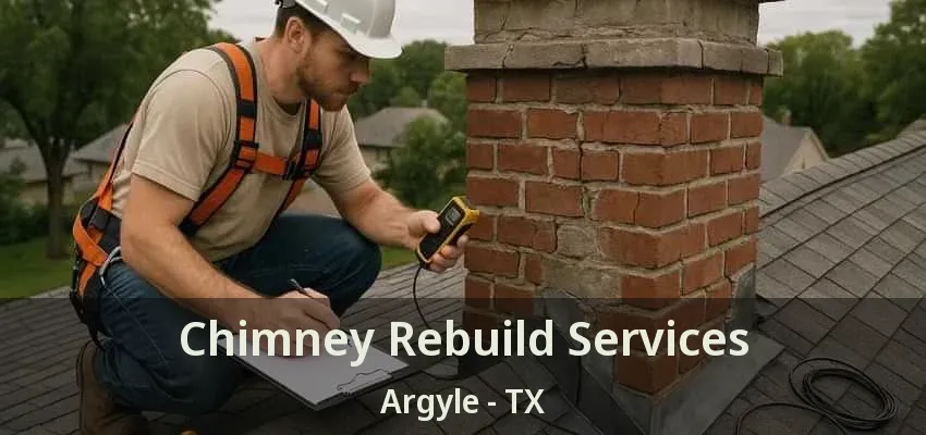 Chimney Rebuild Services Argyle - TX