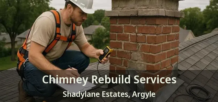Chimney Rebuild Services Shadylane Estates, Argyle - TX