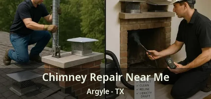 Chimney Repair Near Me Argyle - TX