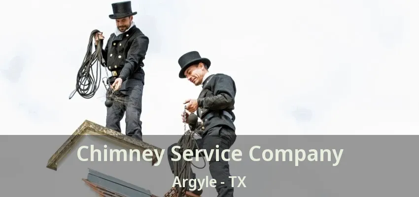 Chimney Service Company Argyle - TX