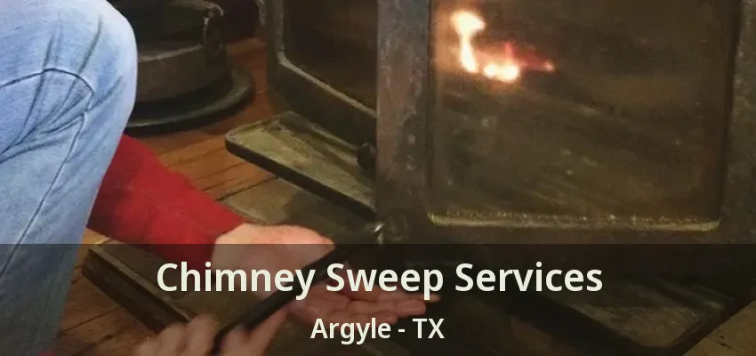 Chimney Sweep Services Argyle - TX