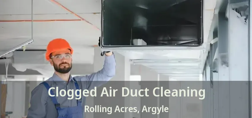 Clogged Air Duct Cleaning Rolling Acres, Argyle - TX