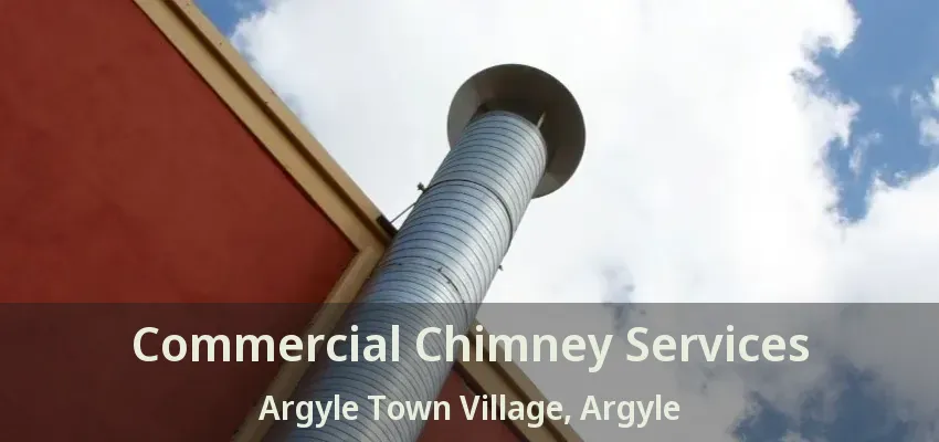 Commercial Chimney Services Argyle Town Village, Argyle - TX