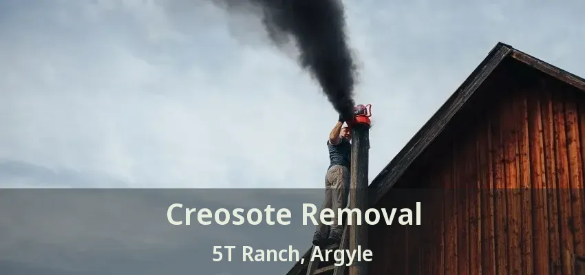 Creosote Removal 5T Ranch, Argyle - TX
