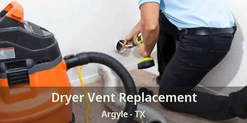 Dryer Vent Replacement Argyle - TX