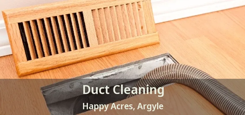 Duct Cleaning Happy Acres, Argyle - TX