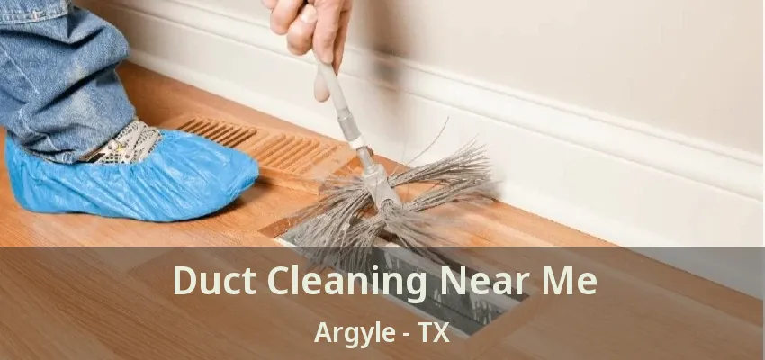 Duct Cleaning Near Me Argyle - TX