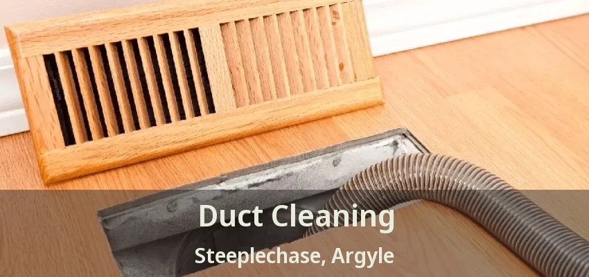 Duct Cleaning Steeplechase, Argyle - TX