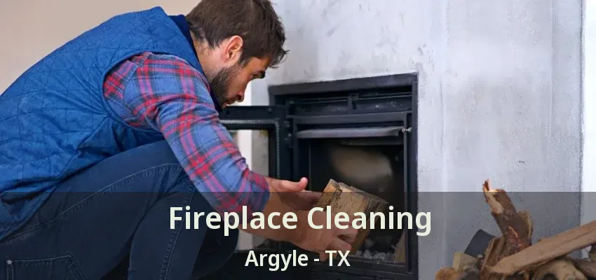 Fireplace Cleaning Argyle - TX