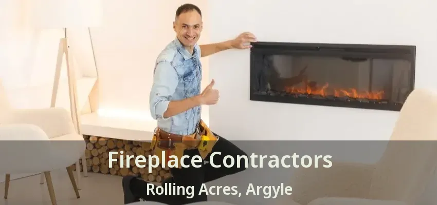 Fireplace Contractors Rolling Acres, Argyle - TX
