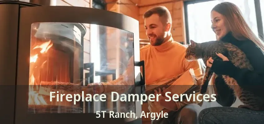 Fireplace Damper Services 5T Ranch, Argyle - TX