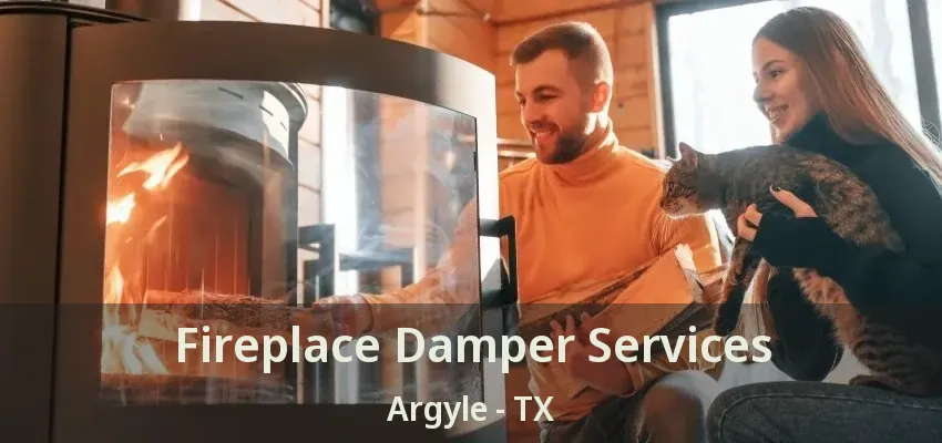 Fireplace Damper Services Argyle - TX