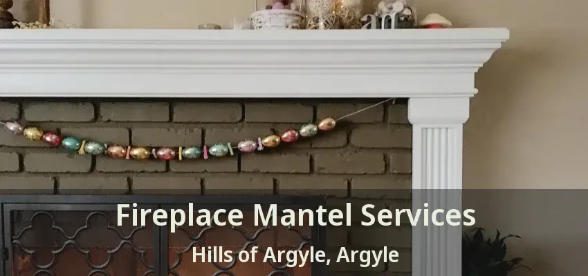 Fireplace Mantel Services Hills of Argyle, Argyle - TX