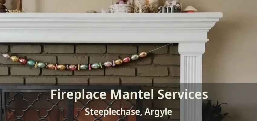 Fireplace Mantel Services Steeplechase, Argyle - TX