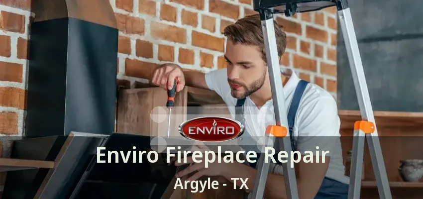 Enviro Fireplace Repair Argyle - TX