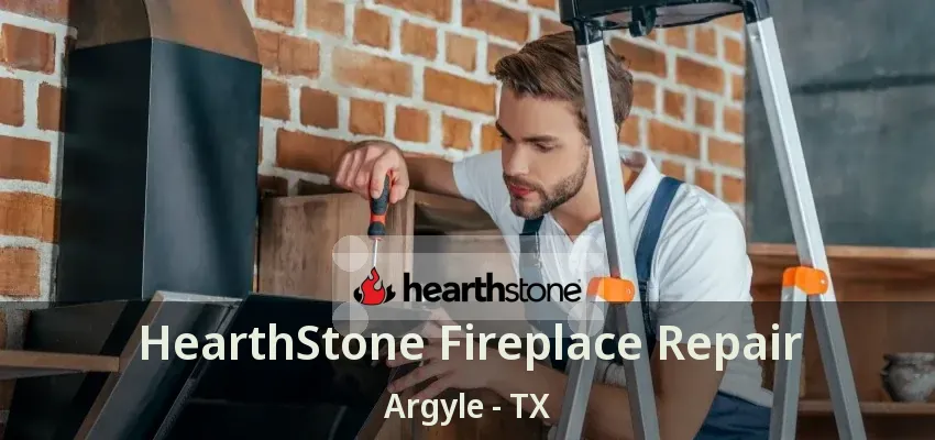 HearthStone Fireplace Repair Argyle - TX