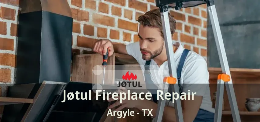 Jøtul Fireplace Repair Argyle - TX
