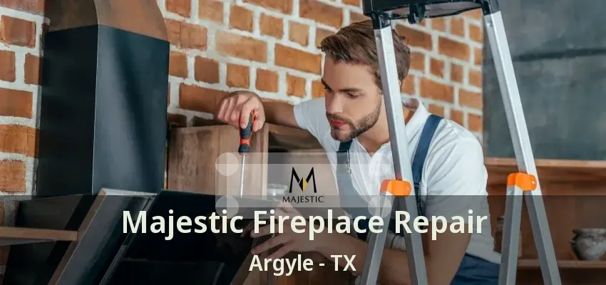 Majestic Fireplace Repair Argyle - TX