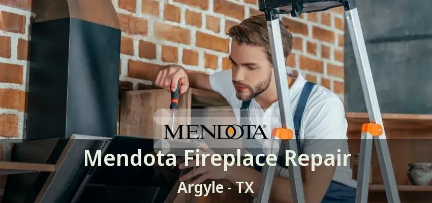 Mendota Fireplace Repair Argyle - TX