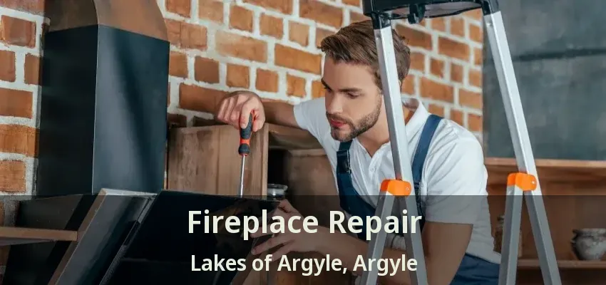 Fireplace Repair Lakes of Argyle, Argyle - TX