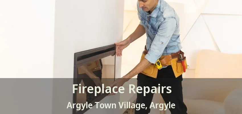 Fireplace Repairs Argyle Town Village, Argyle - TX