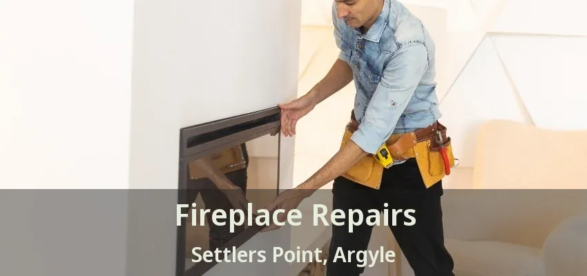 Fireplace Repairs Settlers Point, Argyle - TX