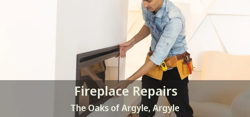 Fireplace Repairs The Oaks of Argyle, Argyle - TX
