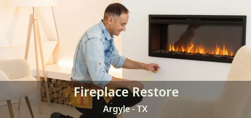 Fireplace Restore Argyle - TX