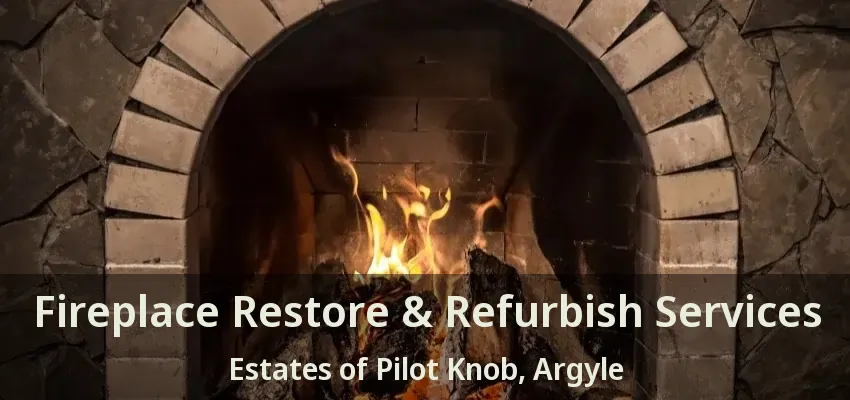 Fireplace Restore & Refurbish Services Estates of Pilot Knob, Argyle - TX