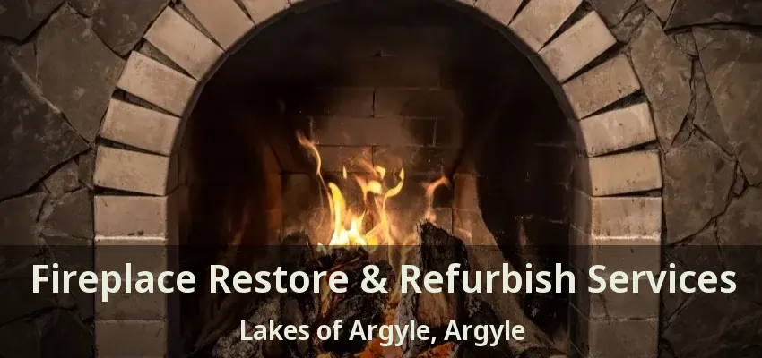 Fireplace Restore & Refurbish Services Lakes of Argyle, Argyle - TX