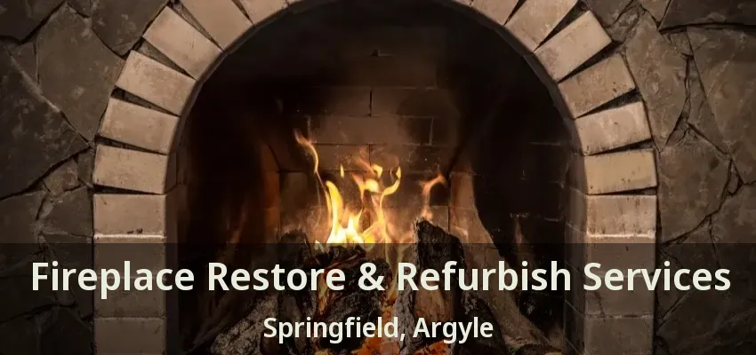 Fireplace Restore & Refurbish Services Springfield, Argyle - TX