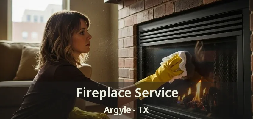 Fireplace Service Argyle - TX