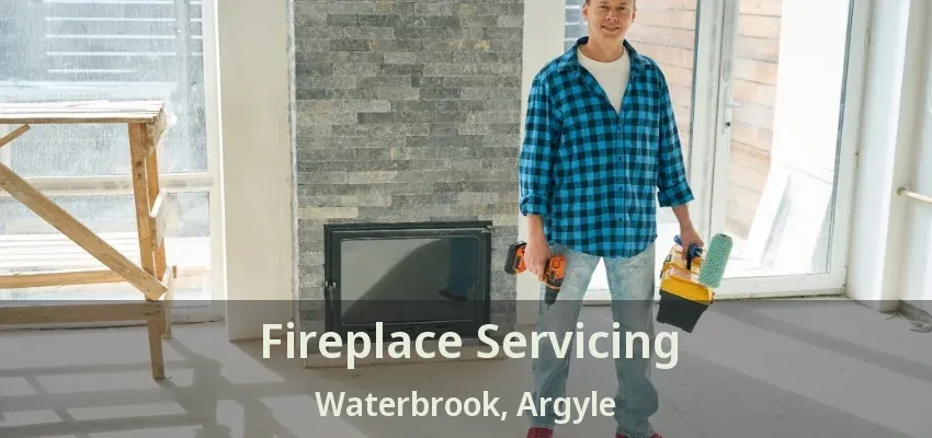 Fireplace Servicing Waterbrook, Argyle - TX