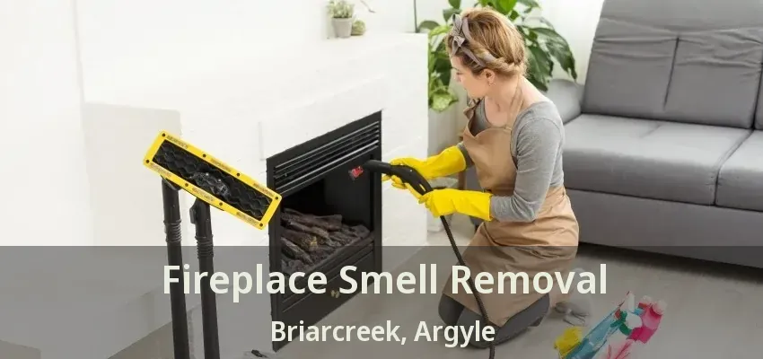 Fireplace Smell Removal Briarcreek, Argyle - TX