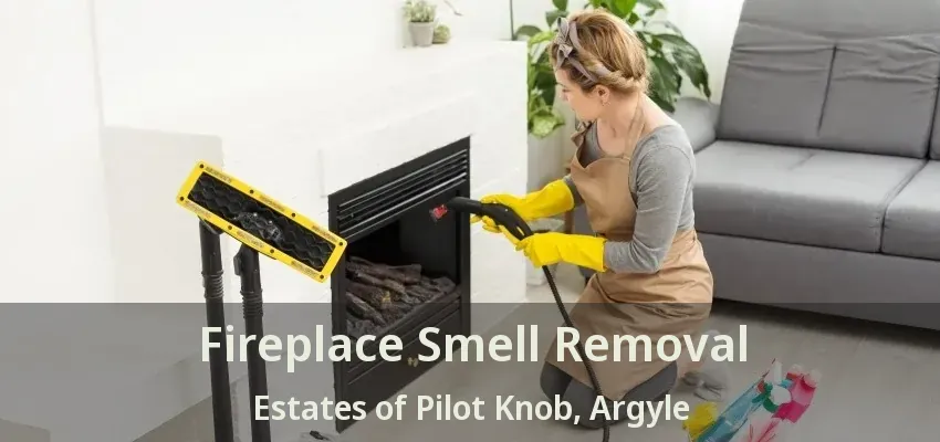 Fireplace Smell Removal Estates of Pilot Knob, Argyle - TX