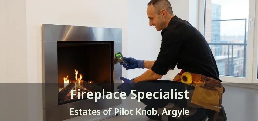 Fireplace Specialist Estates of Pilot Knob, Argyle - TX