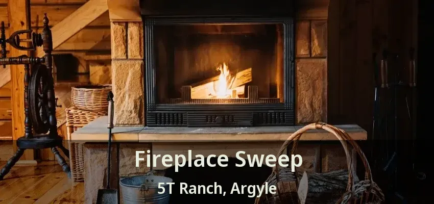Fireplace Sweep 5T Ranch, Argyle - TX
