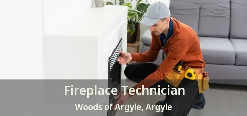 Fireplace Technician Woods of Argyle, Argyle - TX