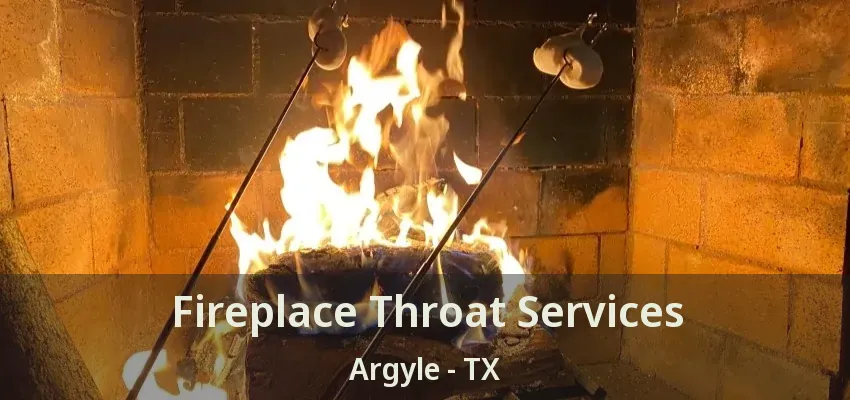 Fireplace Throat Services Argyle - TX