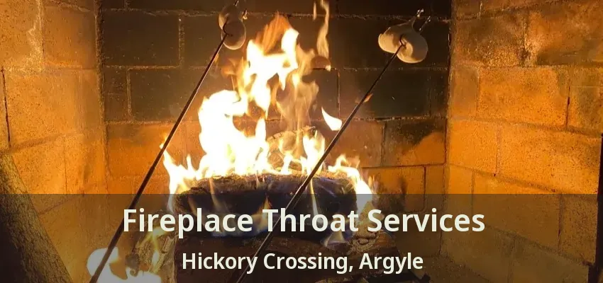 Fireplace Throat Services Hickory Crossing, Argyle - TX