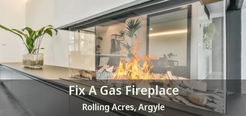 Fix A Gas Fireplace Rolling Acres, Argyle - TX