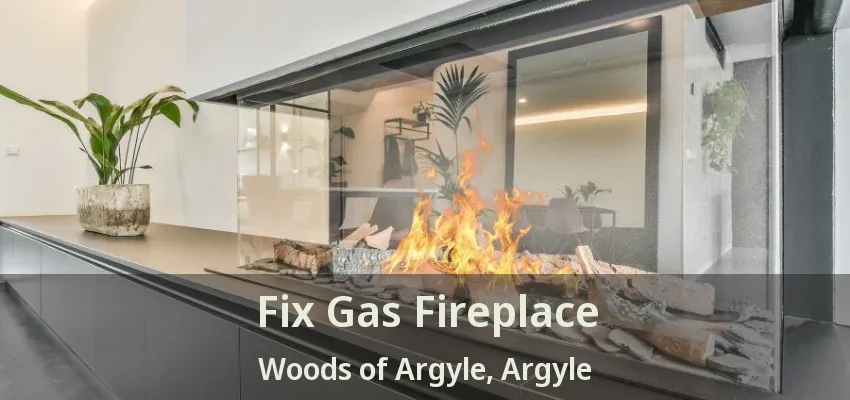 Fix Gas Fireplace Woods of Argyle, Argyle - TX